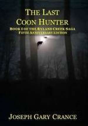 The Last Coon Hunter de Joseph Crance