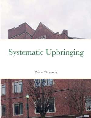 Systematic Upbringing de Zalaka Thompson