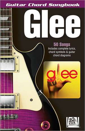 Glee Guitar Chord Songbook de Hal Leonard Corp