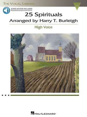 25 Spirituals Arranged by Harry T. Burleigh: With a CD of Recorded Piano Accompaniments High Voice, Book/CD de Harry Thacker Burleigh