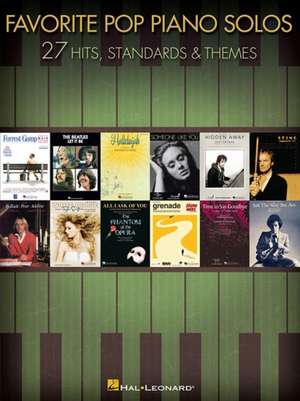 Favorite Pop Piano Solos: 27 Hits, Standards & Themes de Hal Leonard Corp