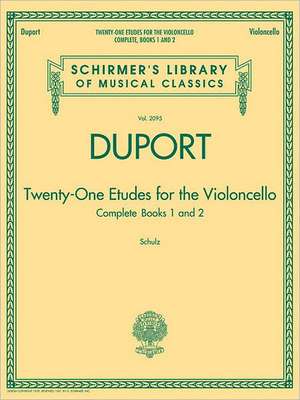 Duport - 21 Etudes for the Violoncello, Complete Books 1 & 2: Schirmer's Library of Musical Classics, Volume 2095 de Jean-Louis Duport