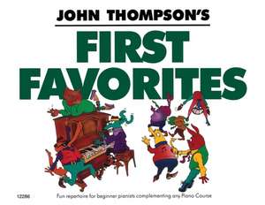 John Thompson's First Favorites: Later Elementary Level