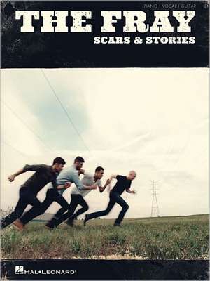 The Fray: Scars & Stories de The Fray