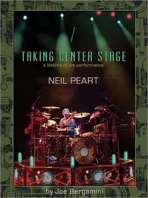 Neil Peart: A Lifetime of Live Performance de Joe Bergamini