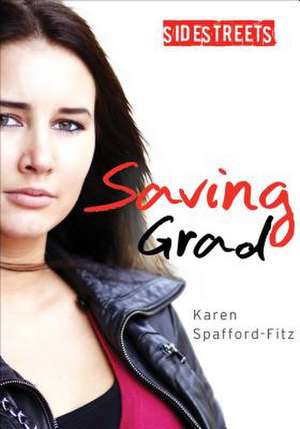 Saving Grad de Karen Spafford-Fitz