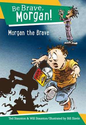 Morgan the Brave de Ted Staunton