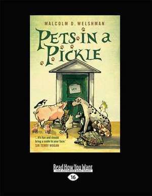 Pets in a Pickle de Malcolm Welshman