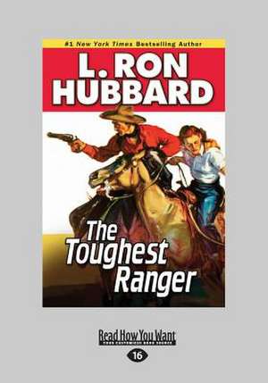 The Toughest Ranger de L. Ron Hubbard