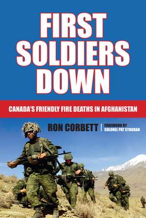 First Soldiers Down de Ron Corbett