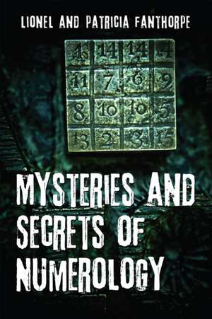 Mysteries and Secrets of Numerology de Lionel and Patricia Fanthorpe