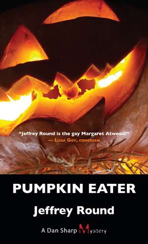 Pumpkin Eater: A Dan Sharp Mystery de Jeffrey Round