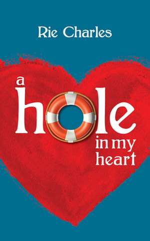 A Hole in My Heart de Rie Charles