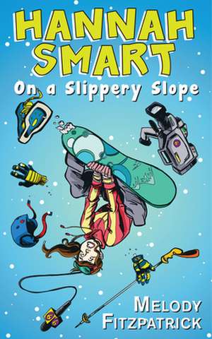 On a Slippery Slope: Hannah Smart de Melody Fitzpatrick