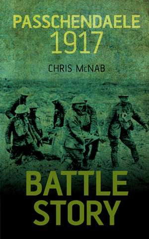 Passchendaele 1917 de Chris McNab