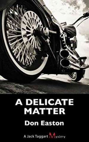 A Delicate Matter de Don Easton