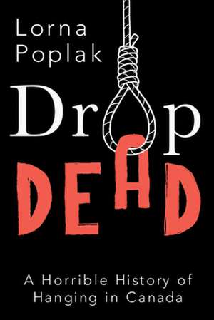 Drop Dead de Lorna Poplak