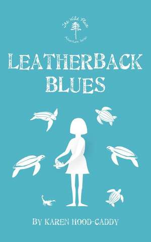 Leatherback Blues de Karen Hood-Caddy