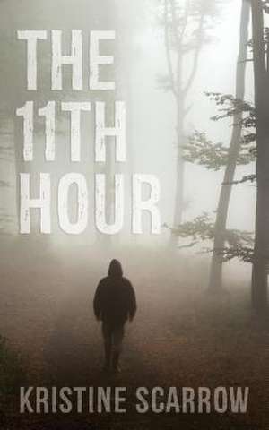The 11th Hour de Kristine Scarrow