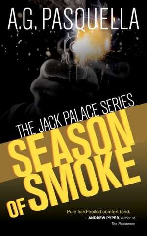 Season of Smoke de A G Pasquella