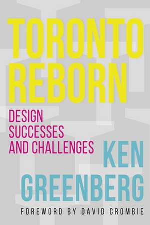 Toronto Reborn de Ken Greenberg