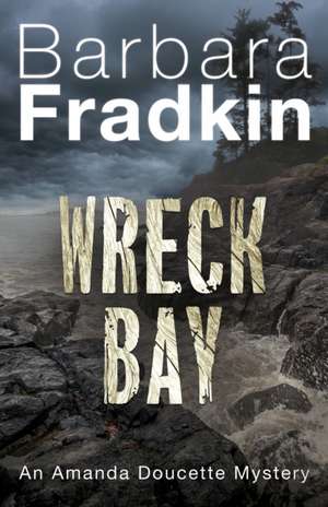 Wreck Bay de Barbara Fradkin