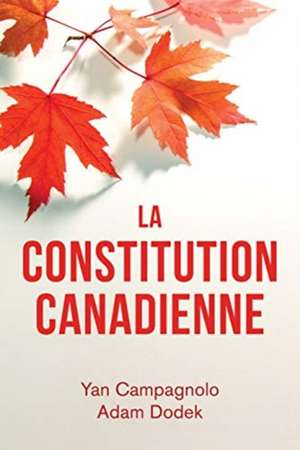 La Constitution Canadienne de Adam Dodek