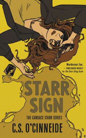 Starr Sign: The Candace Starr Series de C.S. O'Cinneide