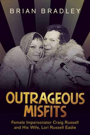 Outrageous Misfits de Brian Bradley