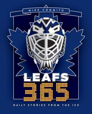 Leafs 365 de Mike Commito