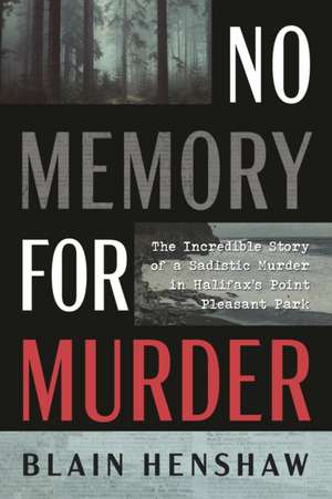 No Memory for Murder de Blain Henshaw