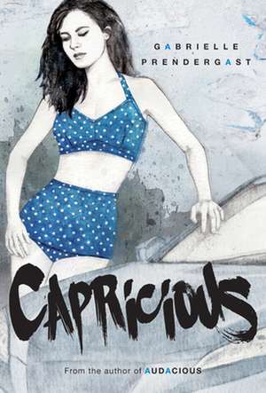 Capricious de Gabrielle Prendergast