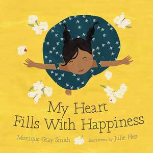 My Heart Fills with Happiness de Monique Gray Smith