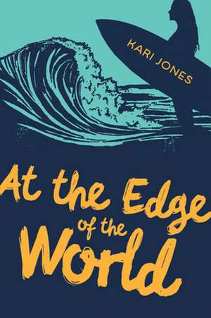 At the Edge of the World de Kari Jones