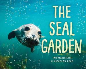 The Seal Garden de Ian McAllister