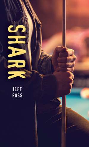 Shark de Jeff Ross