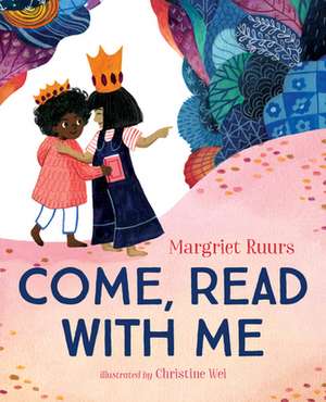 Come, Read with Me de Margriet Ruurs