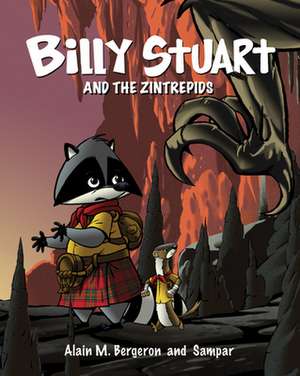 Billy Stuart and the Zintrepids de Alain M. Bergeron