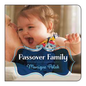 Passover Family de Monique Polak