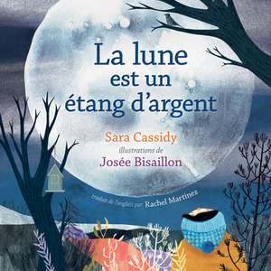 La Lune Est Un Étang d'Argent de Sara Cassidy