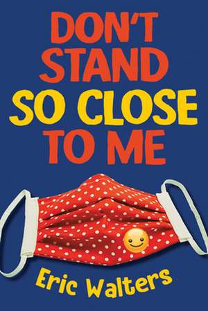 Don't Stand So Close to Me de Eric Walters