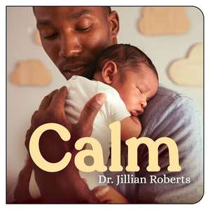 Calm de Jillian Roberts