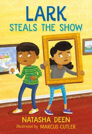 Lark Steals the Show de Natasha Deen