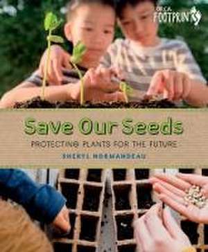 Save Our Seeds de Sheryl Normandeau