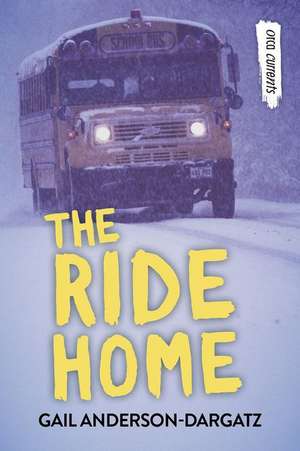 The Ride Home de Gail Anderson-Dargatz