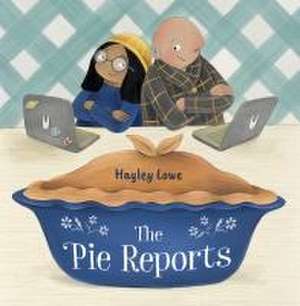 The Pie Reports de Hayley Lowe