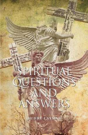 Spiritual Questions and Answers de Buddy Layman