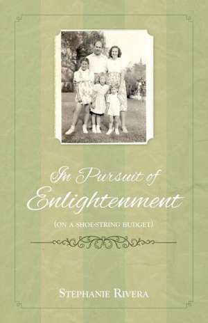 In Pursuit of Enlightenment (on a Shoe-String Budget) de Stephanie Rivera