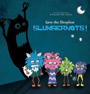 Save the Sleepless Slumbernots! de B. Fantastik