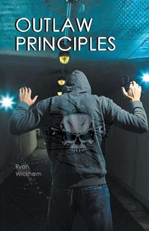 Outlaw Principles de Ryan Wickham